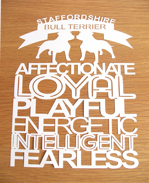 Staffordshire Bull Terrier Quote - Unframed White Paper Cut - Choose Your Backing Colour