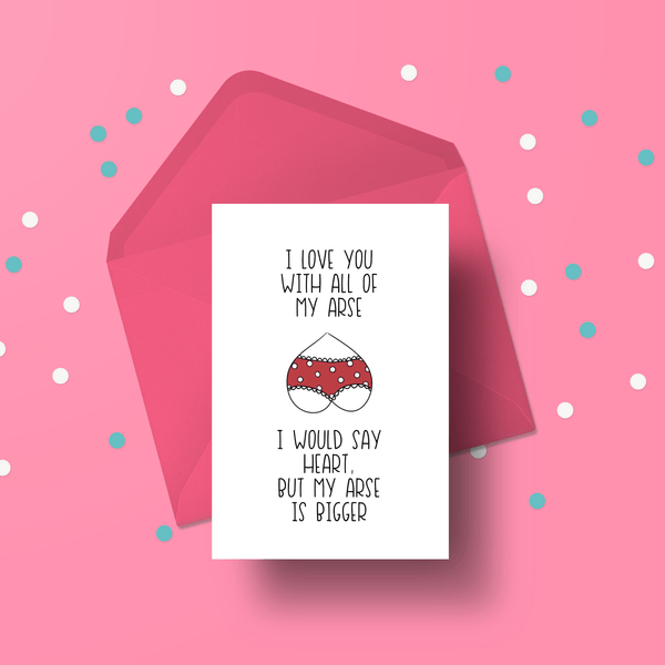 I love you with all of my arse card Cards Chibi Chi Designs